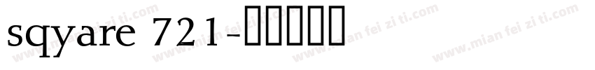 sqyare 721字体转换